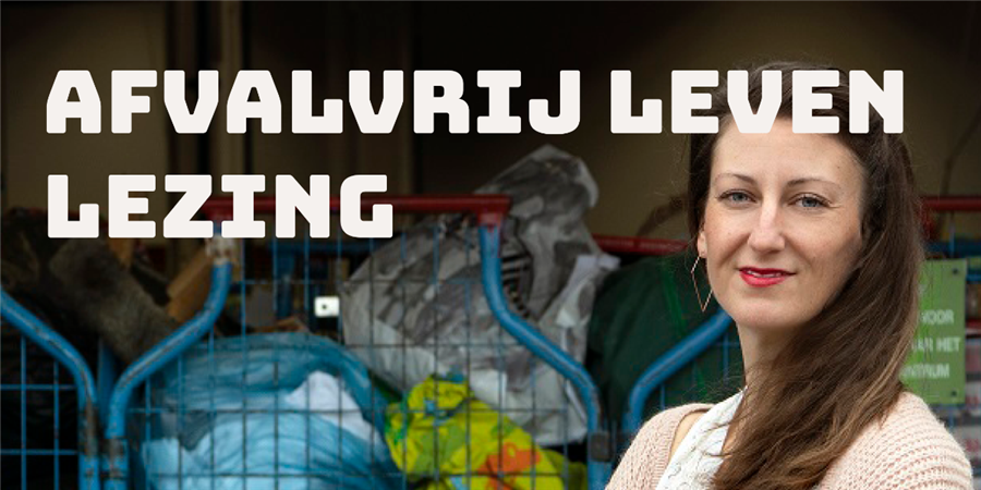 Bericht Lezing door Elisah Pals van Zero Waste NL op 13 maart in  Leusden bekijken